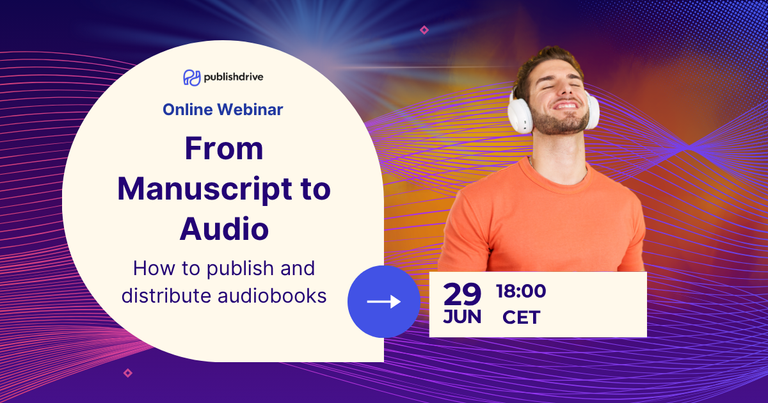 Upcoming webinar - From Manuscript to Audio - How to publish and distribute audiobooks