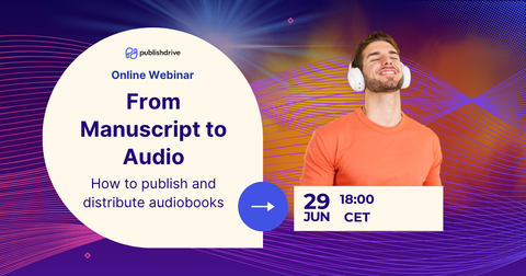 Upcoming webinar - From Manuscript to Audio - How to publish and distribute audiobooks