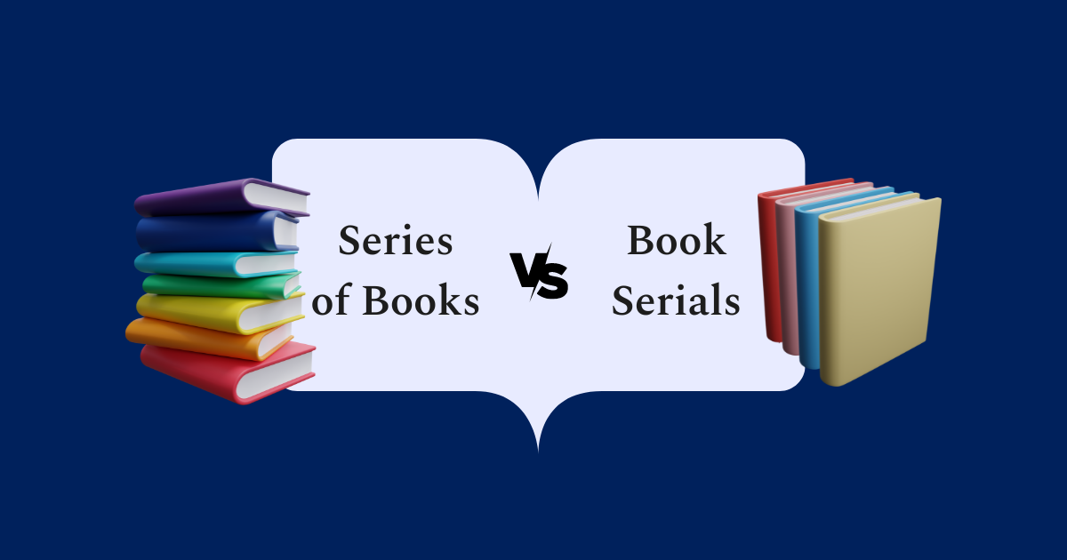 Book Serials vs. Book Series. What's the Difference?