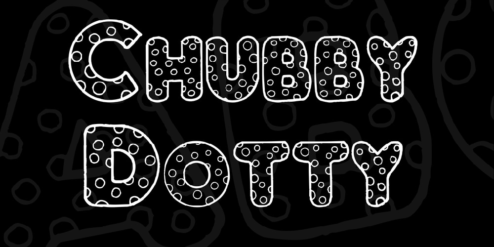 chubby dotty font