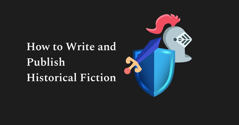 how to write an publish historical fiction