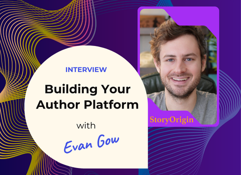 Building your author platform with Evan Gow of StoryOrigin