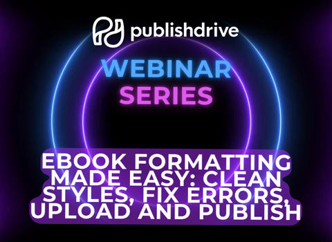 Ebook Formatting Made Easy: Clean Styles, Fix Errors, Upload and Publish