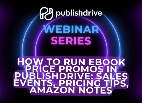 How to Run Ebook Price Promos in PublishDrive: Sales Events, Pricing Tips, Amazon Notes