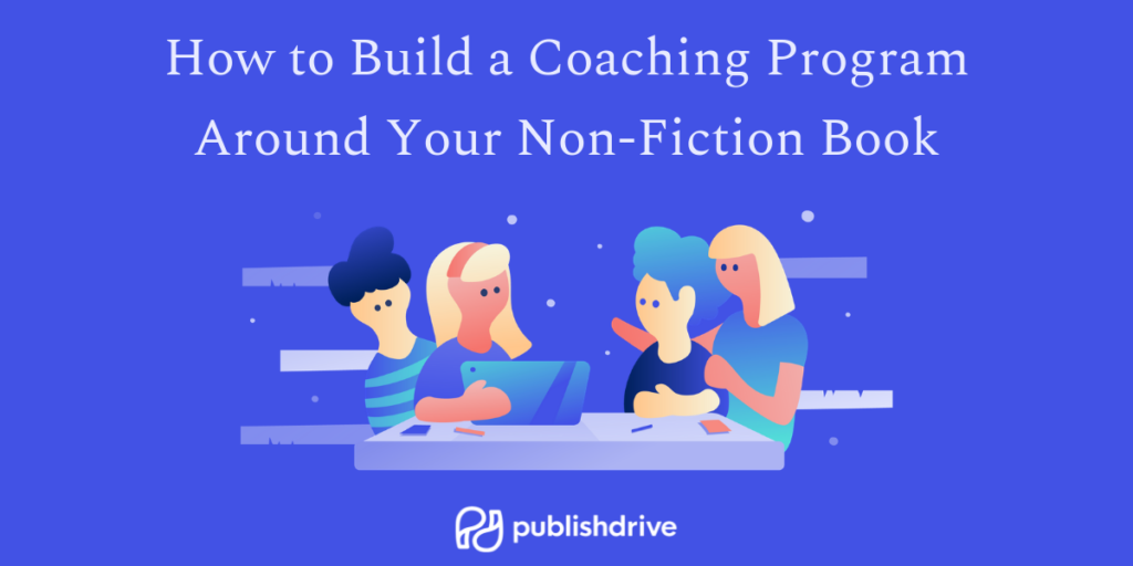 How to build a coaching program around your non-fiction book